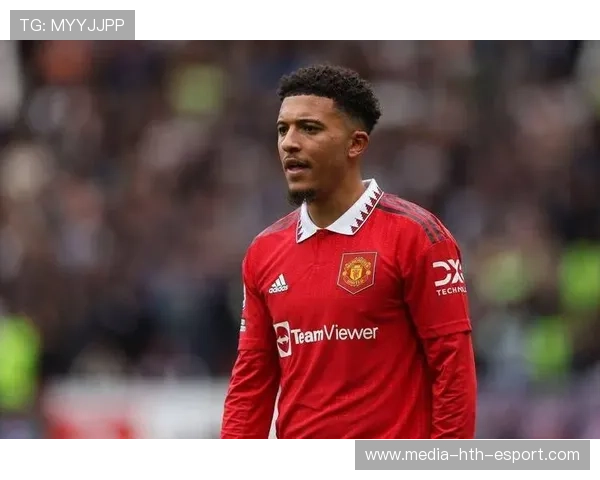 曼联允许桑乔免费离队，放弃出售幻想，不考虑续约，曼联桑乔表现